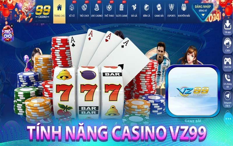 Tính năng casino VZ99